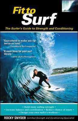 Fit to Surf : The Surfer's Guide to Strength and Conditioning cover