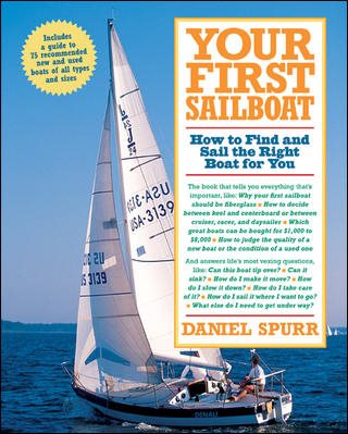Your First Sailboat : How to Find and Sail the Right Boat for You cover