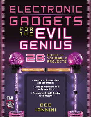 Electronic Gadgets for the Evil Genius : 28 Build-It-Yourself Projects cover