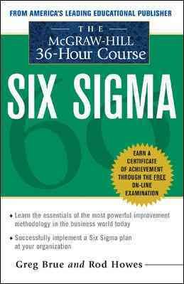 Six Sigma : The Mcgraw-Hill 36 Hour Course