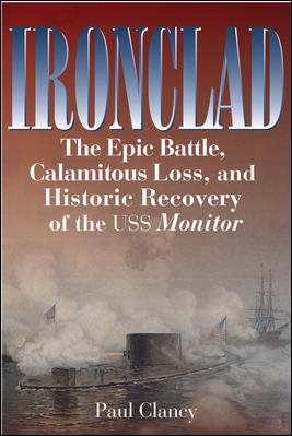 Ironclad: The Epic Battle, Calamitous Loss, and Historic Recovery of the USS Monitor cover