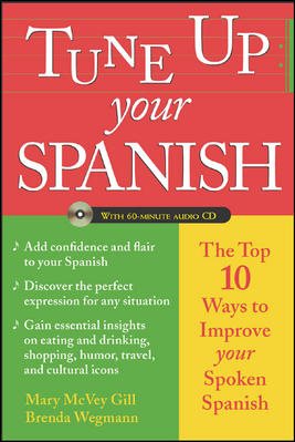 Tune Up Your Spanish: Top 10 Ways to Improve Your Spoken Spanish cover