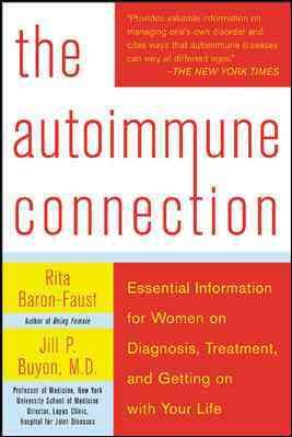 The Autoimmune Connection: Essential Information for Women on Diagnosis, Treatment, and Getting On With Your Life cover