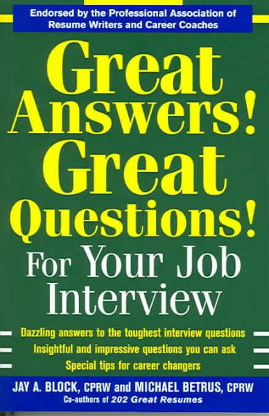 Great Answers! Great Questions! For Your Job Interview cover
