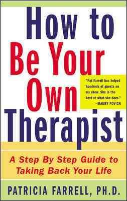 How to Be Your Own Therapist: A Step-by-Step Guide to Taking Back Your Life cover