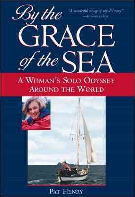 By the Grace of the Sea : A Woman's Solo Odyssey Around the World cover