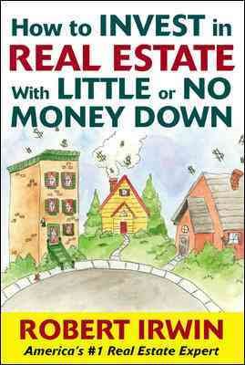 How to Invest in Real Estate With Little or No Money Down cover