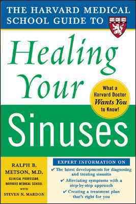 The Harvard Medical School Guide to Healing Your Sinuses (Harvard Medical School Guides) cover