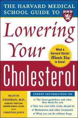 The Harvard Medical School Guide to Lowering Your Cholesterol cover
