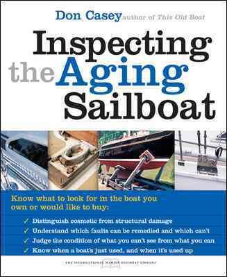 Inspecting the Aging Sailboat (The International Marine Sailboat Library)