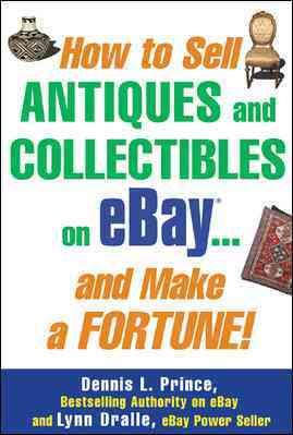 How to Sell Antiques and Collectibles on eBay... And Make a Fortune! cover