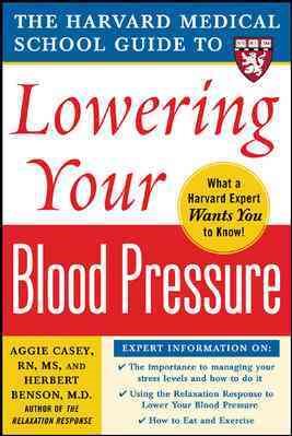 Harvard Medical School Guide to Lowering Your Blood Pressure (Harvard Medical School Guides) cover