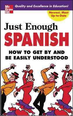 Just Enough Spanish (Just Enough Phrasebook Series)