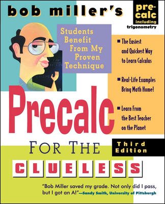 Bob Miller's Calc for the Clueless: Precalc (Bob Miller's Clueless Series)