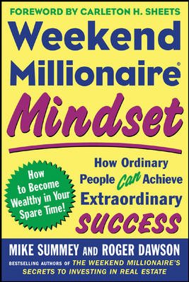 Weekend Millionaire Mindset: How Ordinary People Can Achieve Extraordinary Success cover
