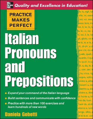 Practice Makes Perfect: Italian Pronouns and Prepositions cover