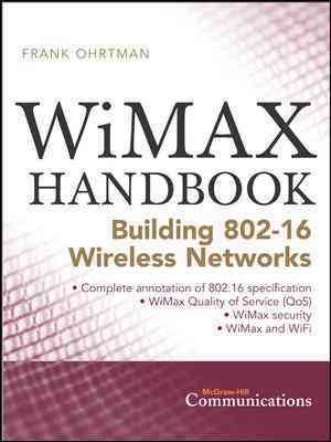 WiMAX Handbook: Building 802.16 Networks (McGraw-Hill Communications) cover
