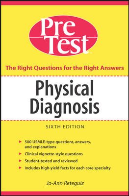 Physical Diagnosis PreTest Self Assessment and Review, Sixth Edition (PreTest Clinical Medicine)