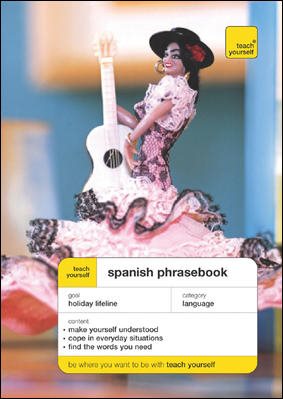 Teach Yourself Spanish Phrasebook (TY: Language Guides)