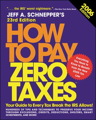 How to Pay Zero Taxes, 2006 23rd Edition cover