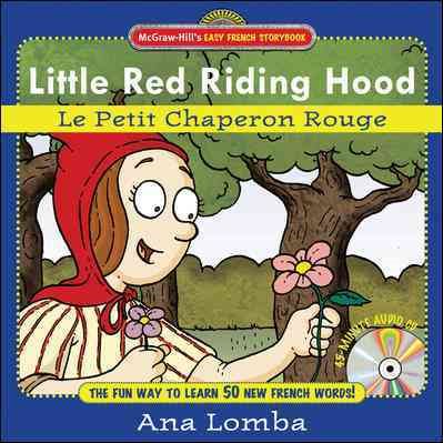 Easy French Storybook: Little Red Riding Hood (Book + Audio CD): Le Petit Chaperon Rouge (McGraw-Hill's Easy French Storybook) cover