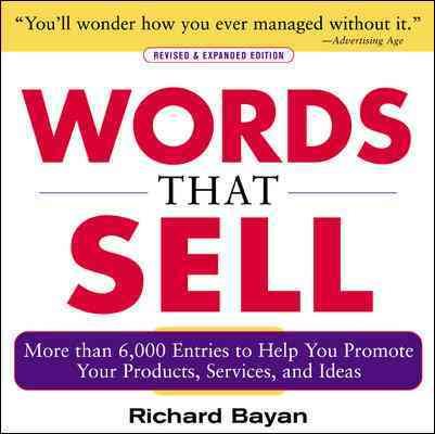 Words that Sell: More than 6000 Entries to Help You Promote Your Products, Services, and Ideas cover