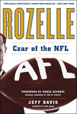 Rozelle: Czar of the NFL cover