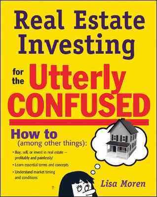 Real Estate Investing for the Utterly Confused cover