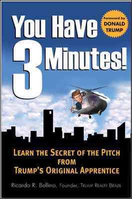 You Have Three Minutes! Learn the Secret of the Pitch from Trump's Original Apprentice cover