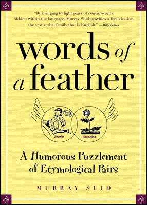 Words of a Feather: A Humorous Puzzlement of Etymological Pairs cover
