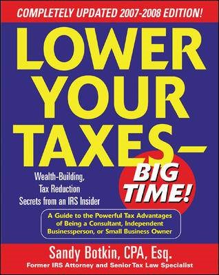 Lower Your Taxes - Big Time! 2007-2008 Edition cover