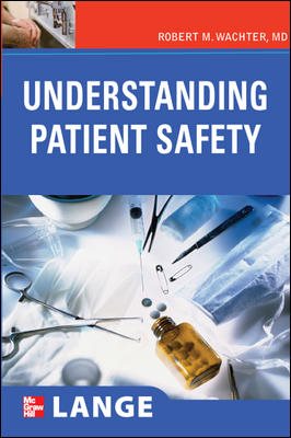 Understanding Patient Safety (LANGE Clinical Medicine) cover