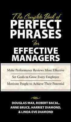 The Complete Book of Perfect Phrases Book for Effective Managers (Perfect Phrases Series) cover