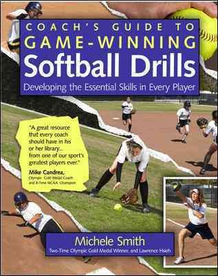 Coach's Guide to Game-Winning Softball Drills: Developing the Essential Skills in Every Player cover