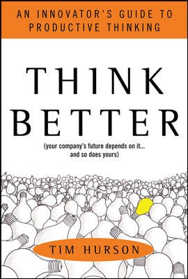 Think Better: An Innovator's Guide to Productive Thinking cover