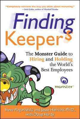 Finding Keepers: The Monster Guide to Hiring and Holding the World's Best Employees cover