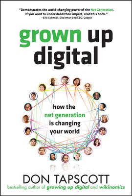 Grown Up Digital: How the Net Generation is Changing Your World cover