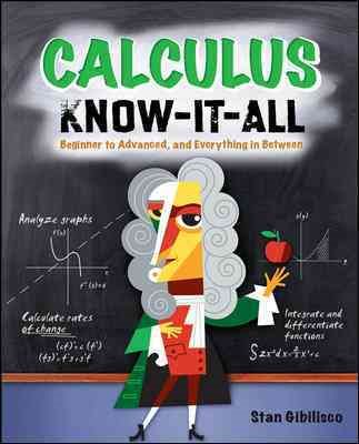 Calculus Know-It-ALL: Beginner to Advanced, and Everything in Between cover