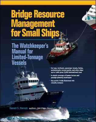 Bridge Resource Management for Small Ships: The Watchkeeper's Manual for Limited-Tonnage Vessels cover