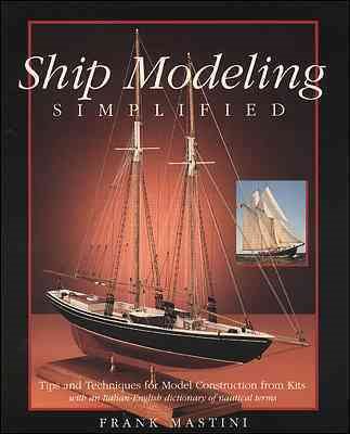 Ship Modeling Simplified: Tips and Techniques for Model Construction from Kits cover
