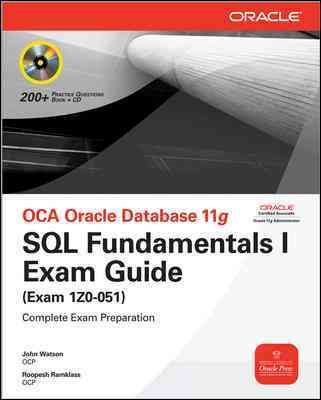 OCA Oracle Database 11g SQL Fundamentals I Exam Guide: Exam 1Z0-051 (Oracle Press)