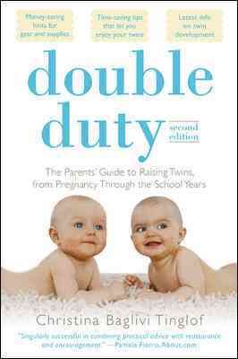 Double Duty: The Parents' Guide to Raising Twins, from Pregnancy through the School Years (2nd Edition) cover