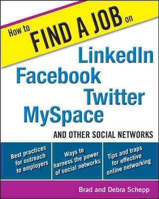 How to Find a Job on LinkedIn, Facebook, Twitter, MySpace, and Other Social Networks cover