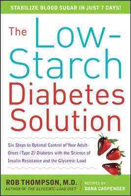 The Low-Starch Diabetes Solution: Six Steps to Optimal Control of Your Adult-Onset (Type 2) Diabetes cover