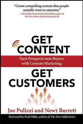Get Content Get Customers: Turn Prospects into Buyers with Content Marketing cover