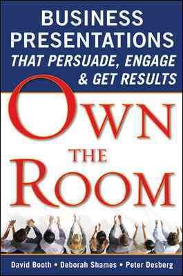 Own the Room: Business Presentations that Persuade, Engage, and Get Results cover