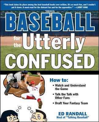 Baseball for the Utterly Confused cover
