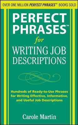 Perfect Phrases for Writing Job Descriptions: Hundreds of Ready-to-Use Phrases for Writing Effective, Informative, and Useful Job Descriptions (Perfect Phrases Series) cover