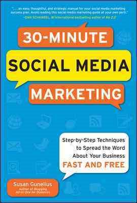 30-Minute Social Media Marketing: Step-by-step Techniques to Spread the Word About Your Business cover
