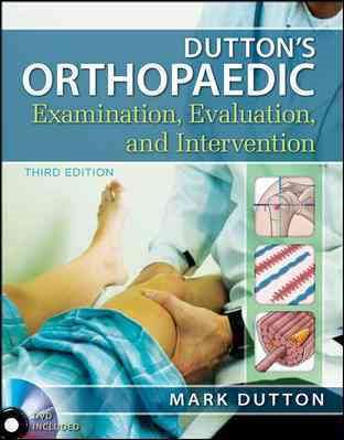 Dutton's Orthopaedic Examination Evaluation and Intervention, Third Edition cover